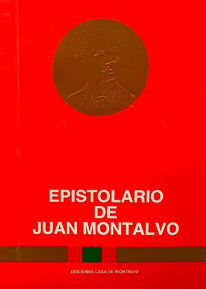 Epistolario de Juan Montalvo Tomo I y II